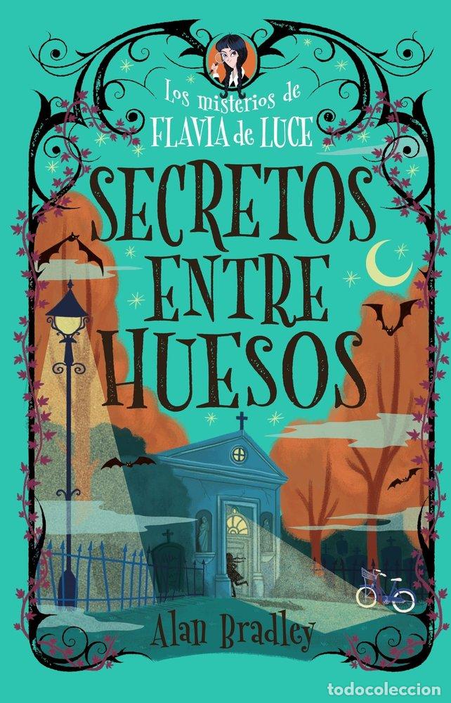 Libros: SECRETOS ENTRE HUESOS - BRADLEY, ALAN