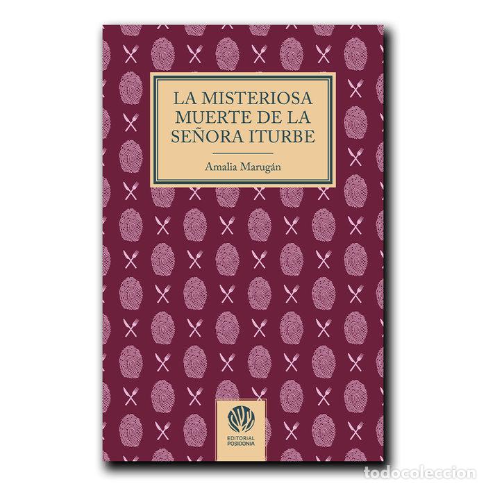 Libros: LA MISTERIOSA MUERTE DE LA SE&Ntilde;ORA ITURBE - MARRUGAN, AMALIA
