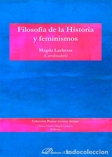Libros: FILOSOFIA DE LA HISTORIA Y FEMINISMOS - LASHERAS ARAUJO, MAGDA