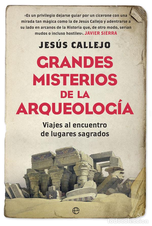 Libros: GRANDES MISTERIOS DE LA ARQUEOLOG&Iacute;A - Callejo, Jes&uacute;s