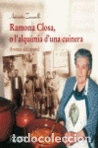 Livres: RAMONA CLOSA O L'ALQUIMIA D'UNA CUINERA - ZACCARELLI, ANTONIETA