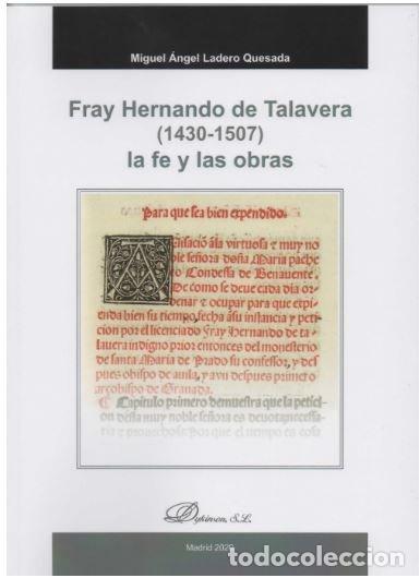 Libros: FRAY HERNANDO DE TALAVERA 1430 1507 LA FE Y LAS OBRAS - LADERO QUESADA, MIGUEL ANGEL