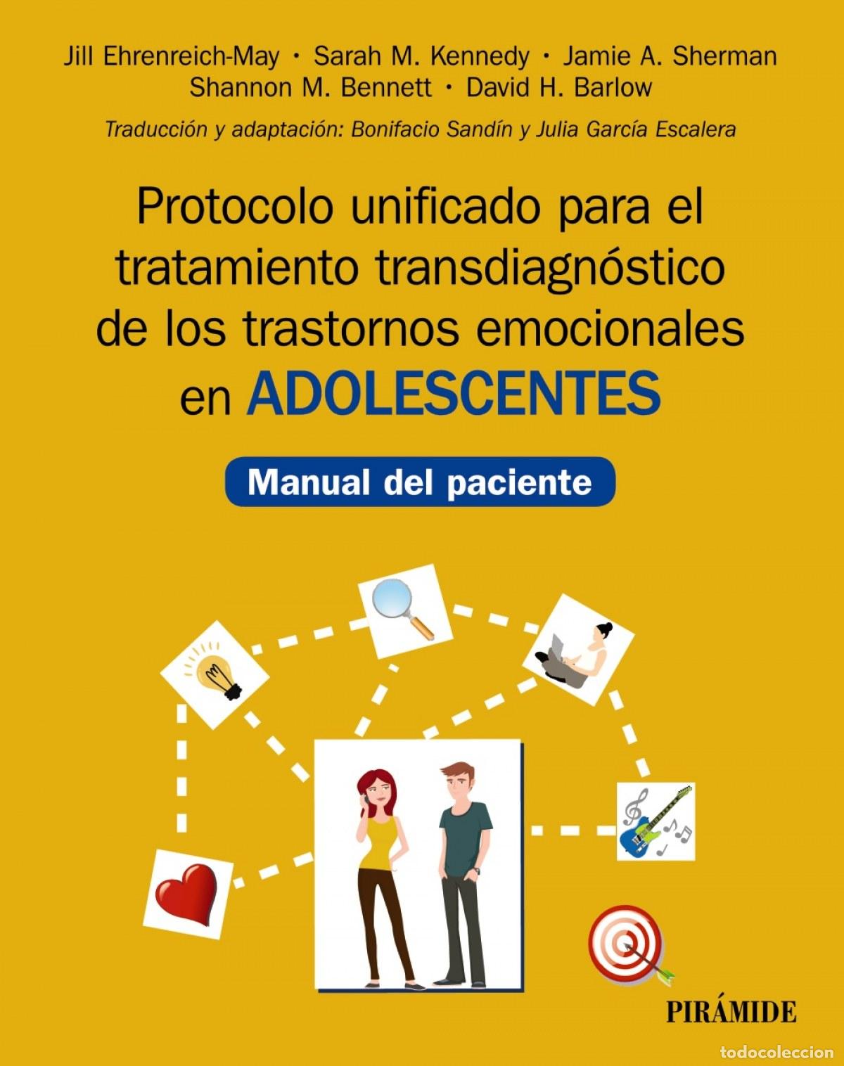 Livres: PROTOCOLO UNIFICADO PARA EL TRATAMIENTO TRANSDIAGN&Oacute;STICO DE LOS TRASTORNOS EMOCIONALES EN ADOLESCENT
