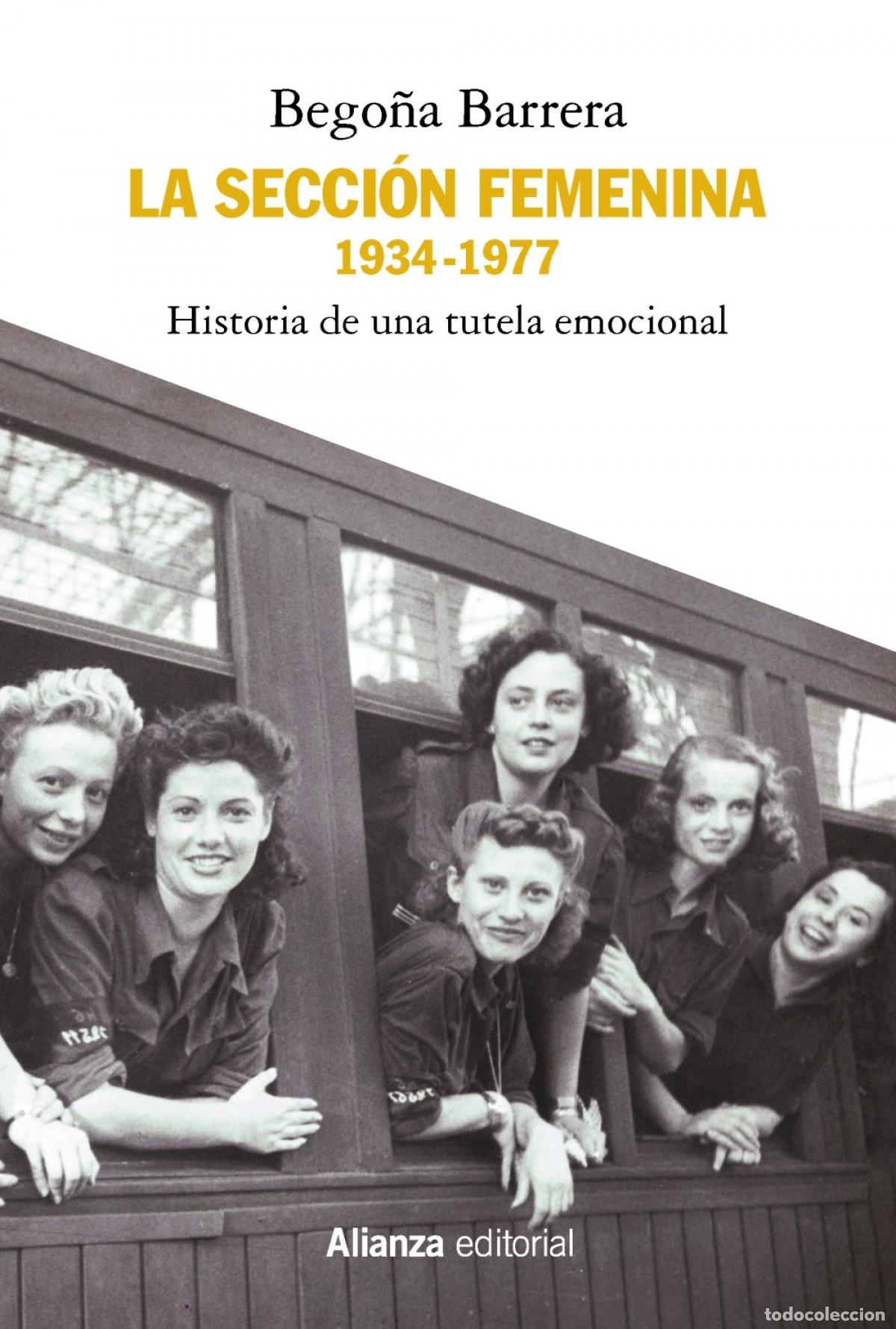 Livres: LA SECCI&Oacute;N FEMENINA, 1934-1977 - Barrera, Bego&ntilde;a