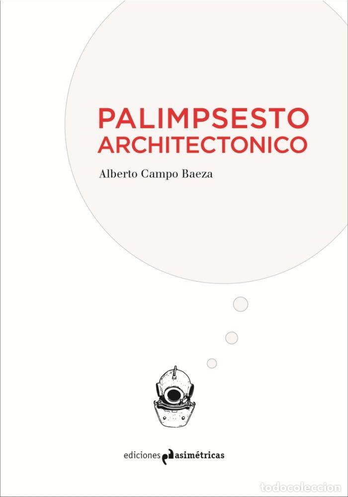 B&uuml;cher: PALIMPSESTO ARCHITECTONICO - CAMPO BAEZA, ALBERTO