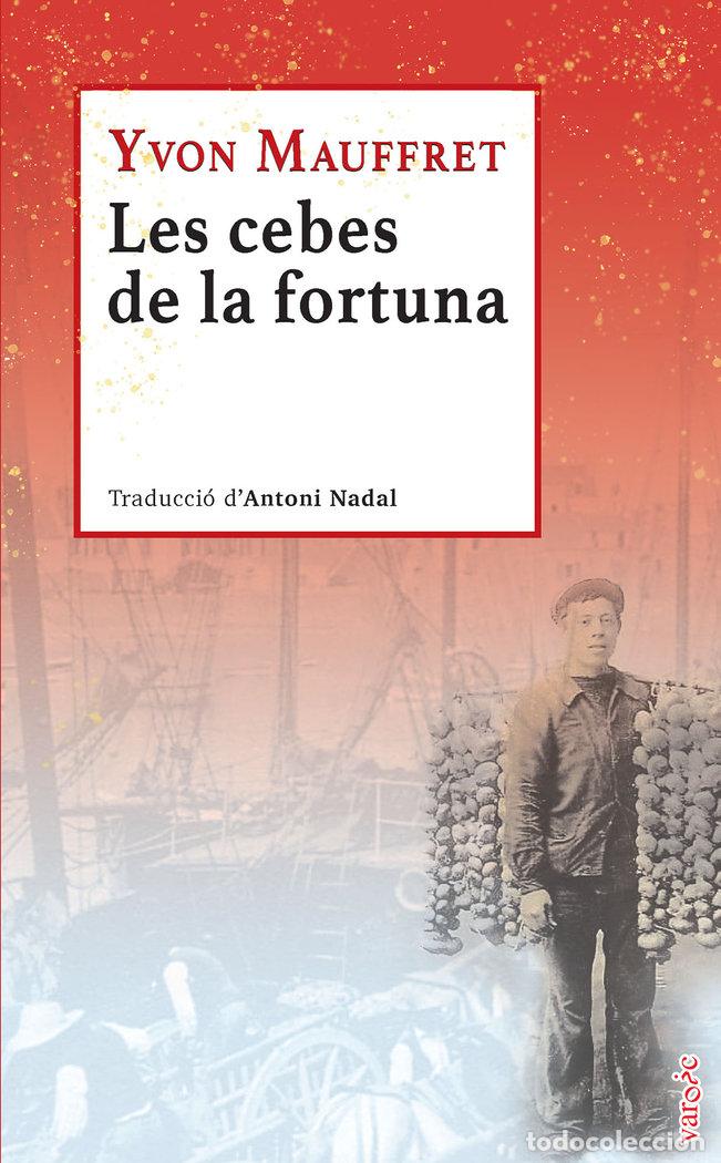 Libri: LES CEBES DE LA FORTUNA - MAUFFRET, YVON