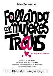 Libros: FOLLANDO CON MUJERES TRANS - BELLWETHER, MIRA
