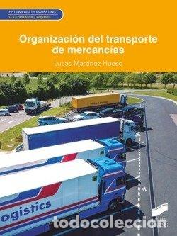 Libri: ORGANIZACION DEL TRANSPORTE DE MERCANCIAS - MARTINEZ HUESO LUCAS