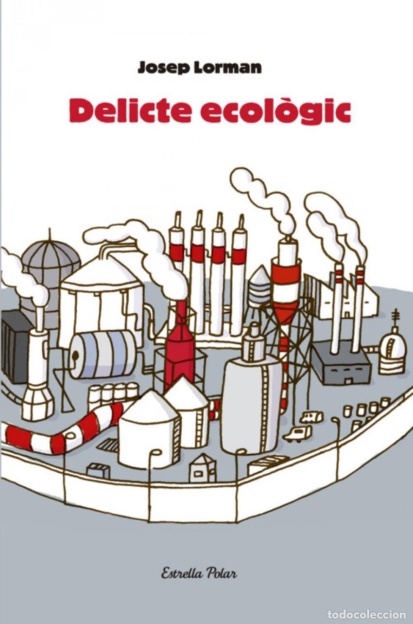 Libros: DELICTE ECOL&Ograve;GIC - Josep Lorman