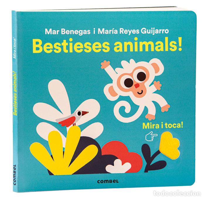 books: MIRA I TOCA BESTIESES ANIMALS - BENEGAS ORTIZ, MARIA DEL MAR