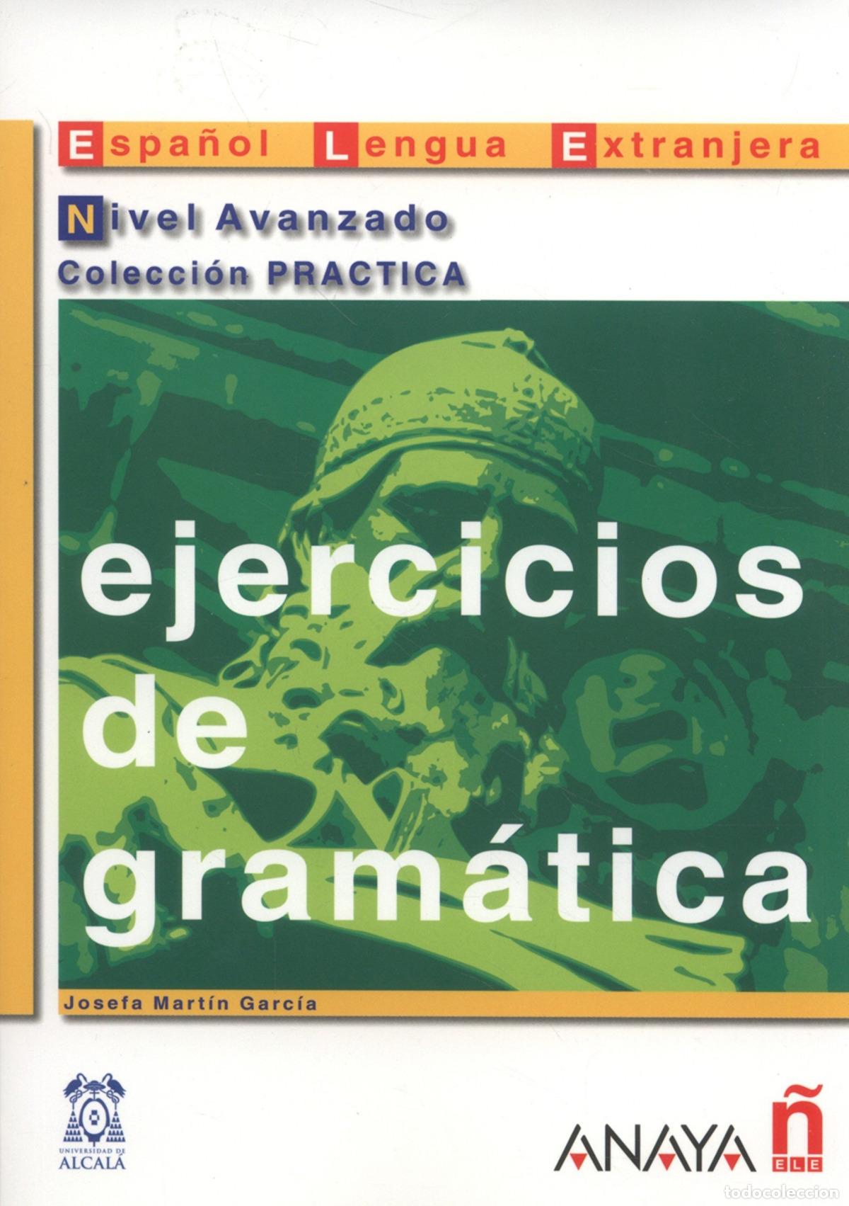 Libros: EJERCICIOS DE GRAM&Aacute;TICA. NIVEL AVANZADO - Mart&iacute;n Garc&iacute;a, Josefa
