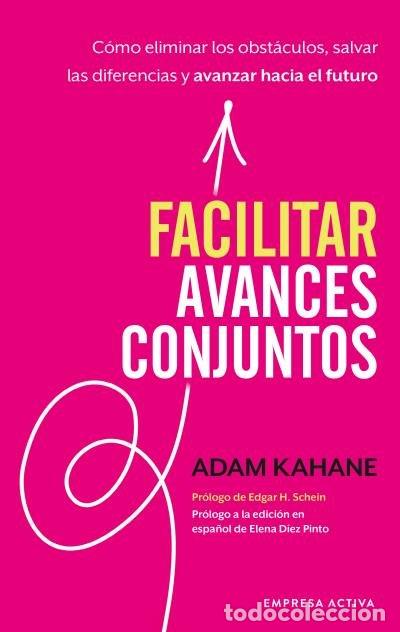 Libri: FACILITAR AVANCES CONJUNTOS - KAHANE, ADAM