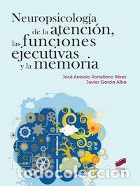 Libri: NEUROPSICOLOGIA DE LA ATENCION, LAS FUNCIONES EJECUTIVAS Y L - PORTELLANO PEREZ, JOSE ANTONIO