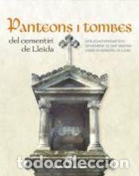 Libri: PANTEONS I TOMBES DEL CEMENTIRI DE LLEIDA - AA.VV.