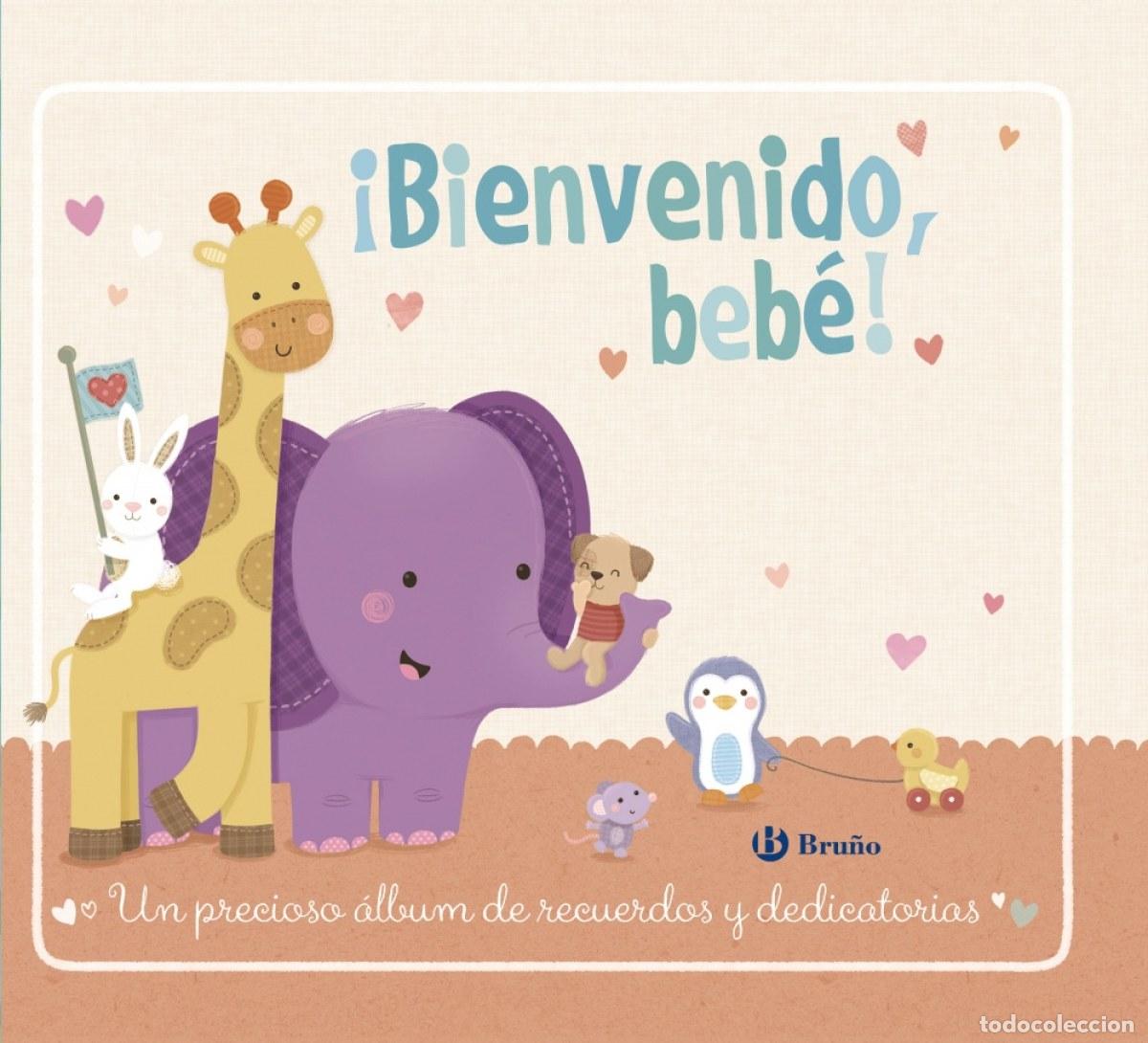 B&uuml;cher: &iexcl;BIENVENIDO, BEB&Eacute;! - Libros de regalo