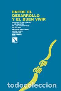 Libri: ENTRE EL DESARROLLO Y EL BUEN VIVIR - MARTI I PUIG, SALVADOR