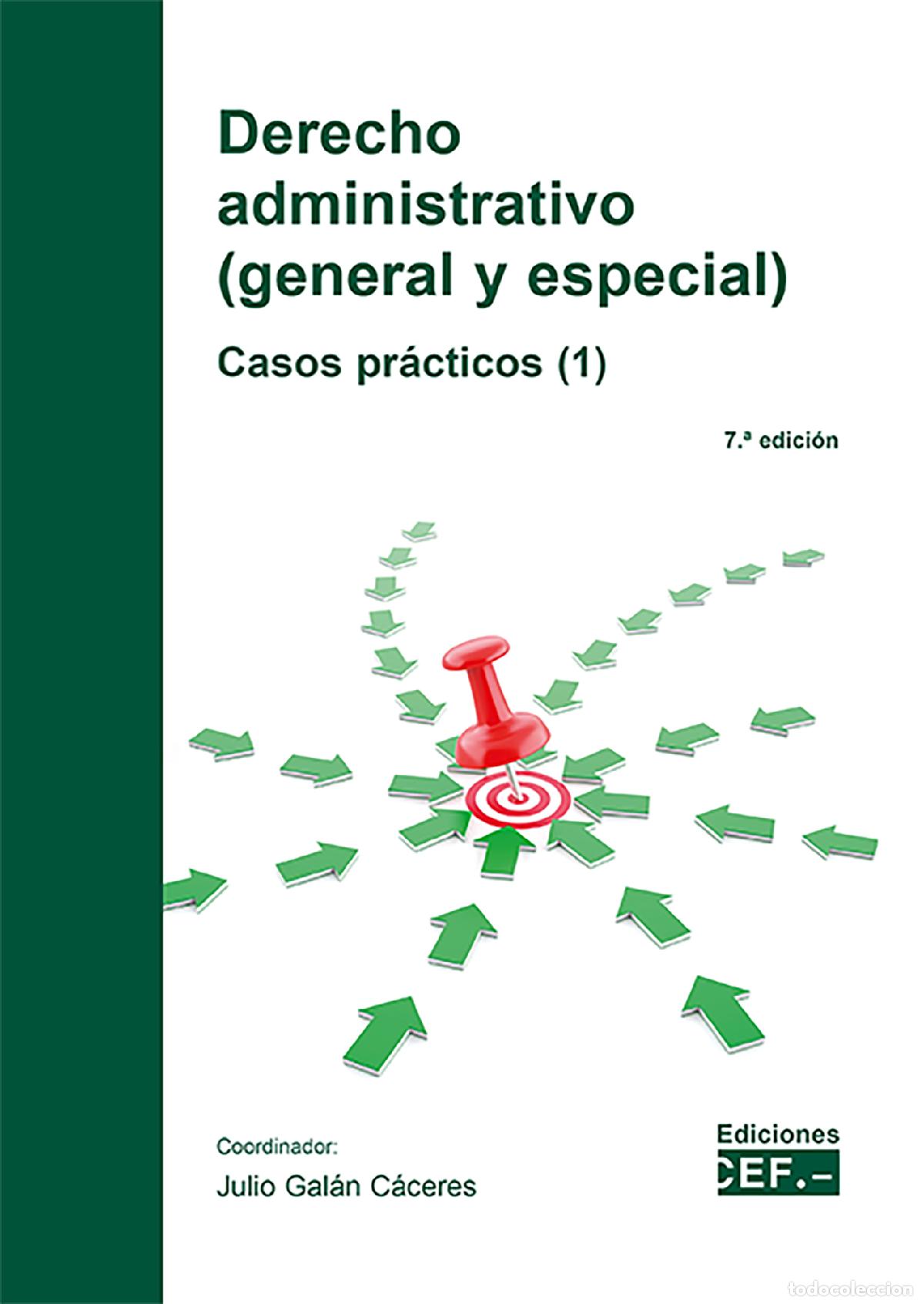 B&uuml;cher: DERECHO ADMINISTRATIVO (GENERAL Y ESPECIAL). CASOS PR&Aacute;CTICOS (1) - Gal&aacute;n C&aacute;ceres, Julio