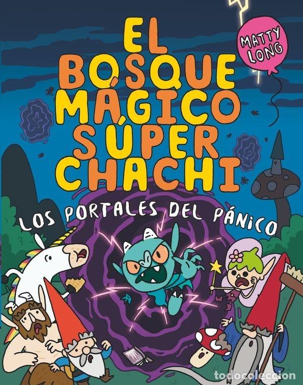 B&uuml;cher: EL BOSQUE MAGICO SUPER CHACHI 2 LOS PORTALES DEL PANICO - LONG, MATTY