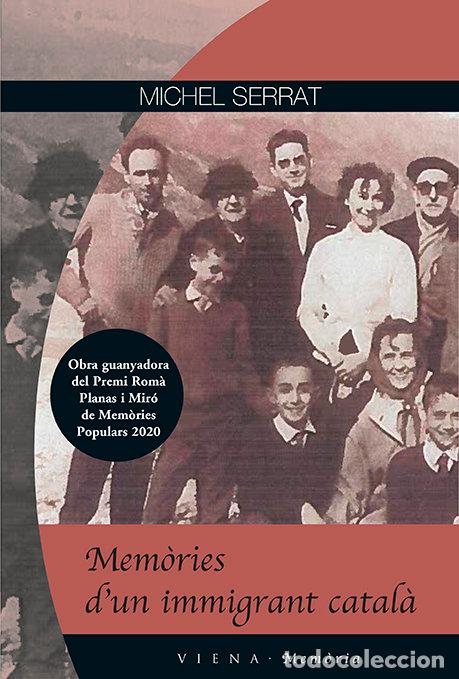 Livres: MEMORIES DUN INMIGRANT CATALA - AA.VV