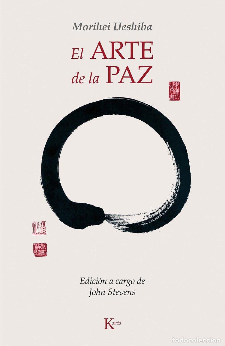 Libros: EL ARTE DE LA PAZ - Ueshiba, Morihei