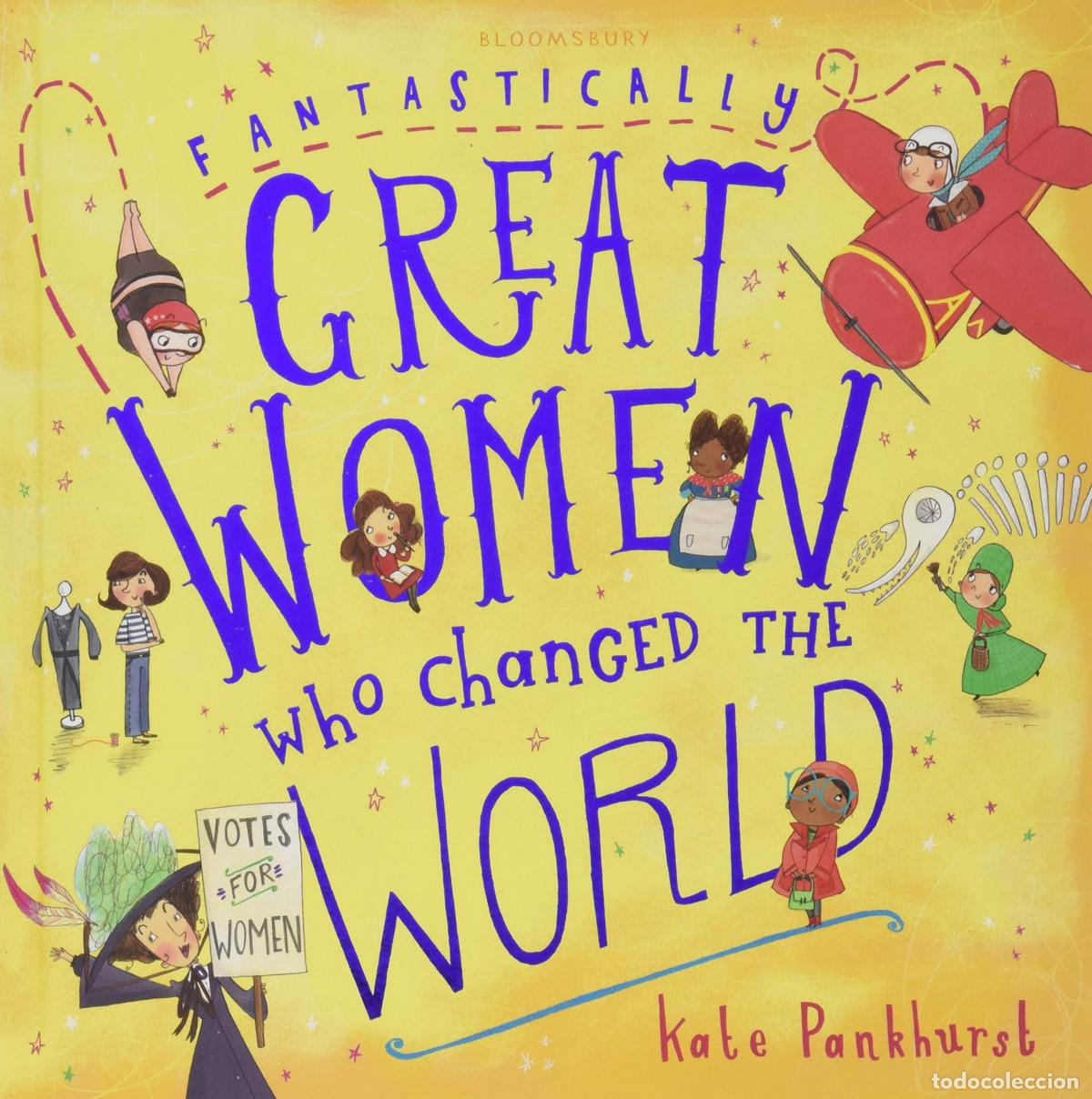 Livres: FANTASTICALLY GREAT WOMEN WHO CHANGED THE WORLD - Pankhurst, Kate