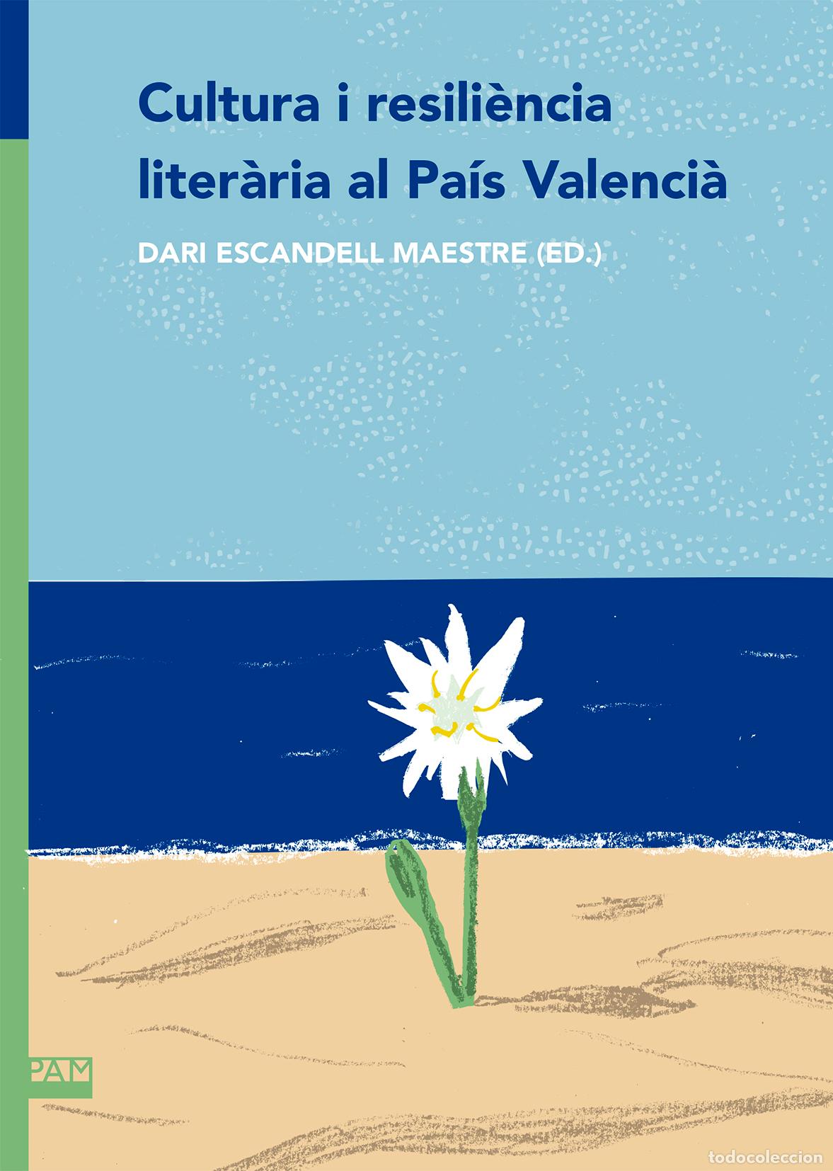 books: CULTURA LITER&Agrave;RIA I RESILI&Egrave;NCIA AL PA&Iacute;S VALENCI&Agrave; - Escandell Maestre, Dari