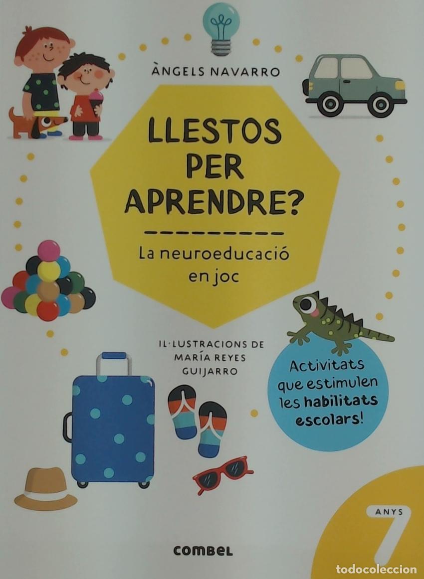 Livres: LLESTOS PER APRENDRE? LA NEUROEDUCACI&Oacute; EN JOC 7 AN - NAVARRO &Agrave;NGELS