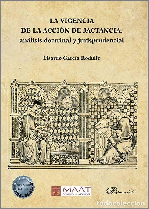B&uuml;cher: LA VIGENCIA DE LA ACCION DE JACTANCIA ANA - GARCIA RODULFO, LISARDO