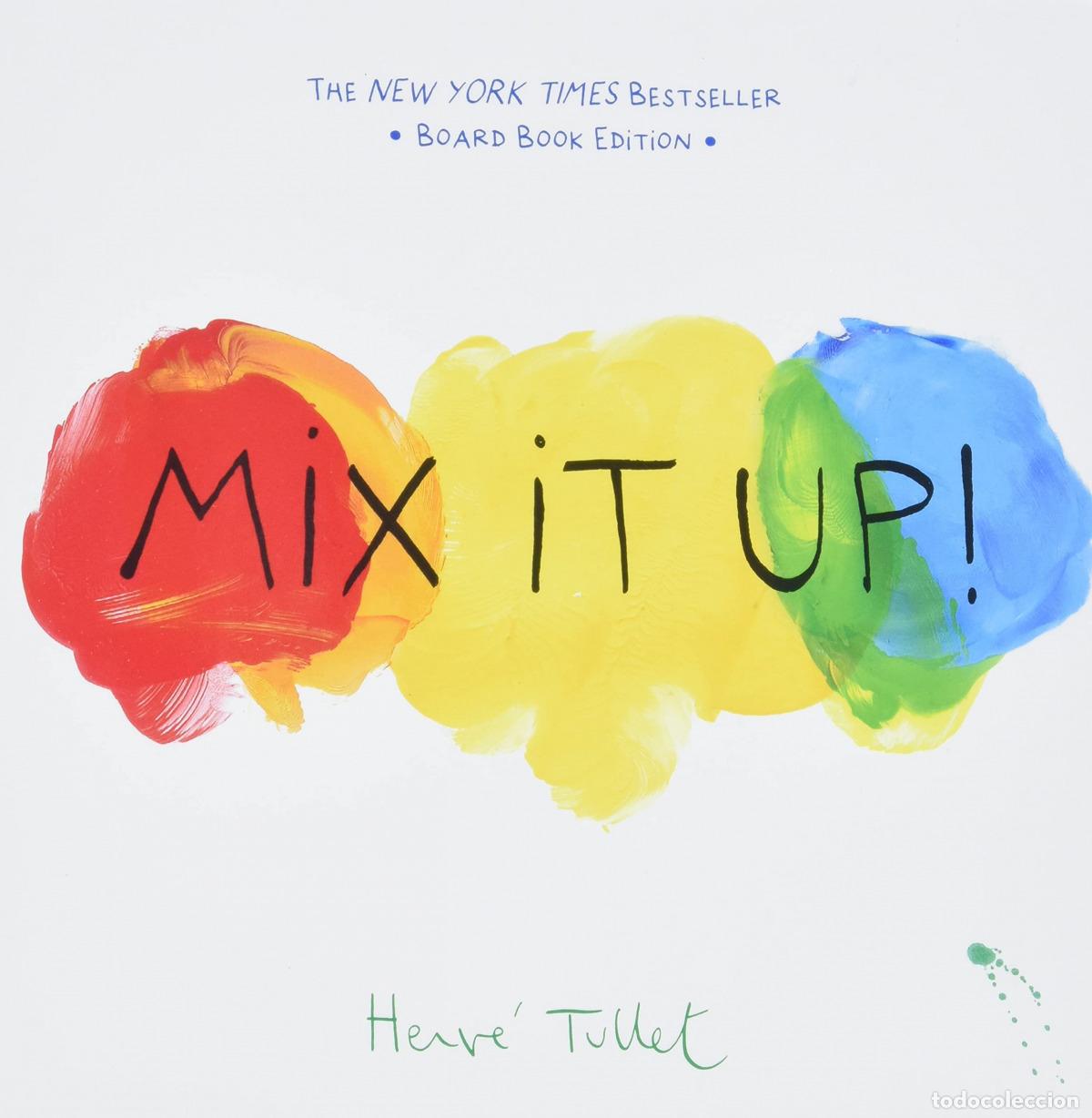 B&uuml;cher: MIX IT UP! : BOARD BOOK EDITION - Tullet, Herv&eacute;