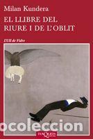 Livres: LLIBRE DEL RIURE I DE L'OBLIT,EL - MILAN KUNDERA