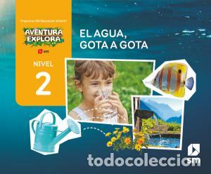 B&uuml;cher: El agua, gota a gota. nivel 2. aventura explorainfantil.2ocurso - .