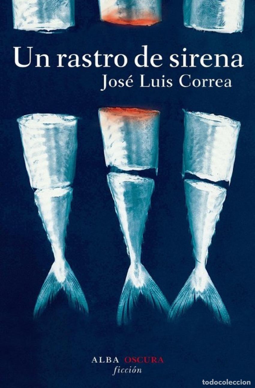 B&uuml;cher: UN RASTRO DE SIRENA - Correa, Jos&eacute; Lu&iacute;s