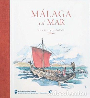 Libri: MALAGA Y EL MAR UNA BAHIA HISTORICA - AA.VV.
