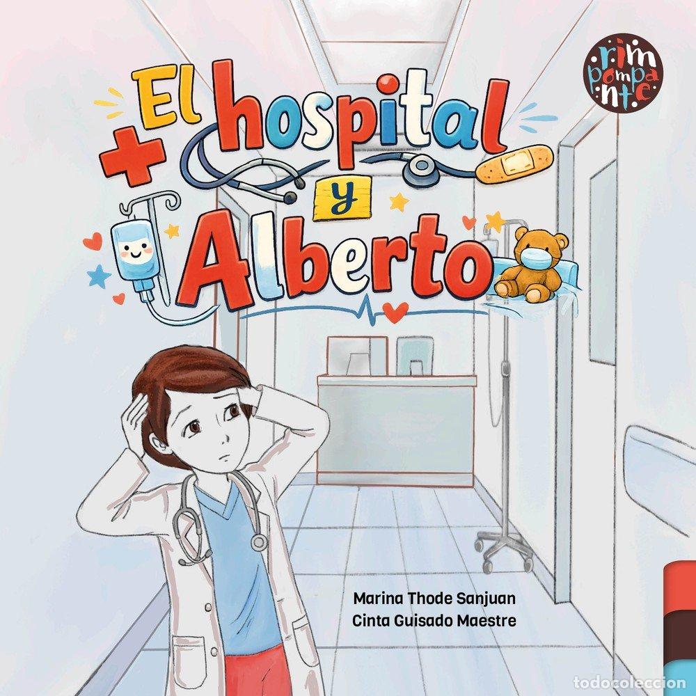 Libros: EL HOSPITAL Y ALBERTO - GUISADO MAESTRE, CINTA