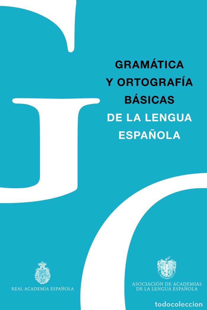 Libros: GRAMATICA Y ORTOGRAFIA BASICAS - REAL ACADEMIA ESPA&Ntilde;OLA