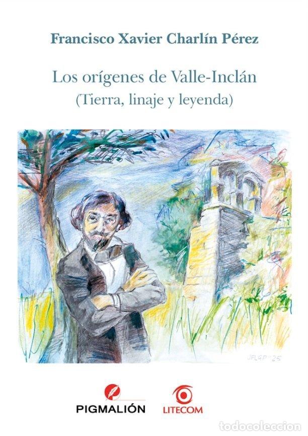 Libros: LOS ORIGENES DE VALLE-INCLAN - CHARLIN PEREZ, FRANCISCO XAVIER