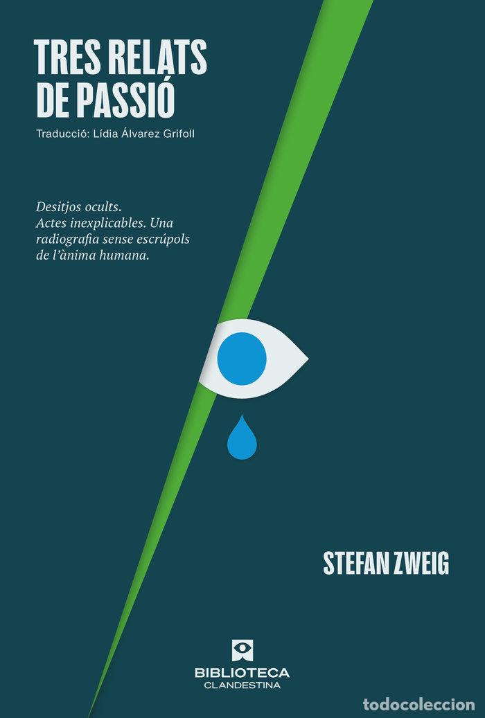 Libri: TRES RELATS DE PASSIO - ZWEIG, STEFAN