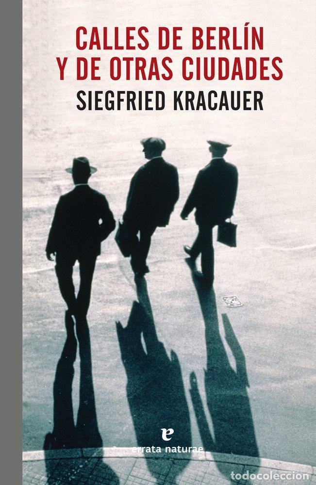 Libri: CALLES DE BERLIN Y DE OTRAS CIUDADES - KRACAUER, SIEGFRIED