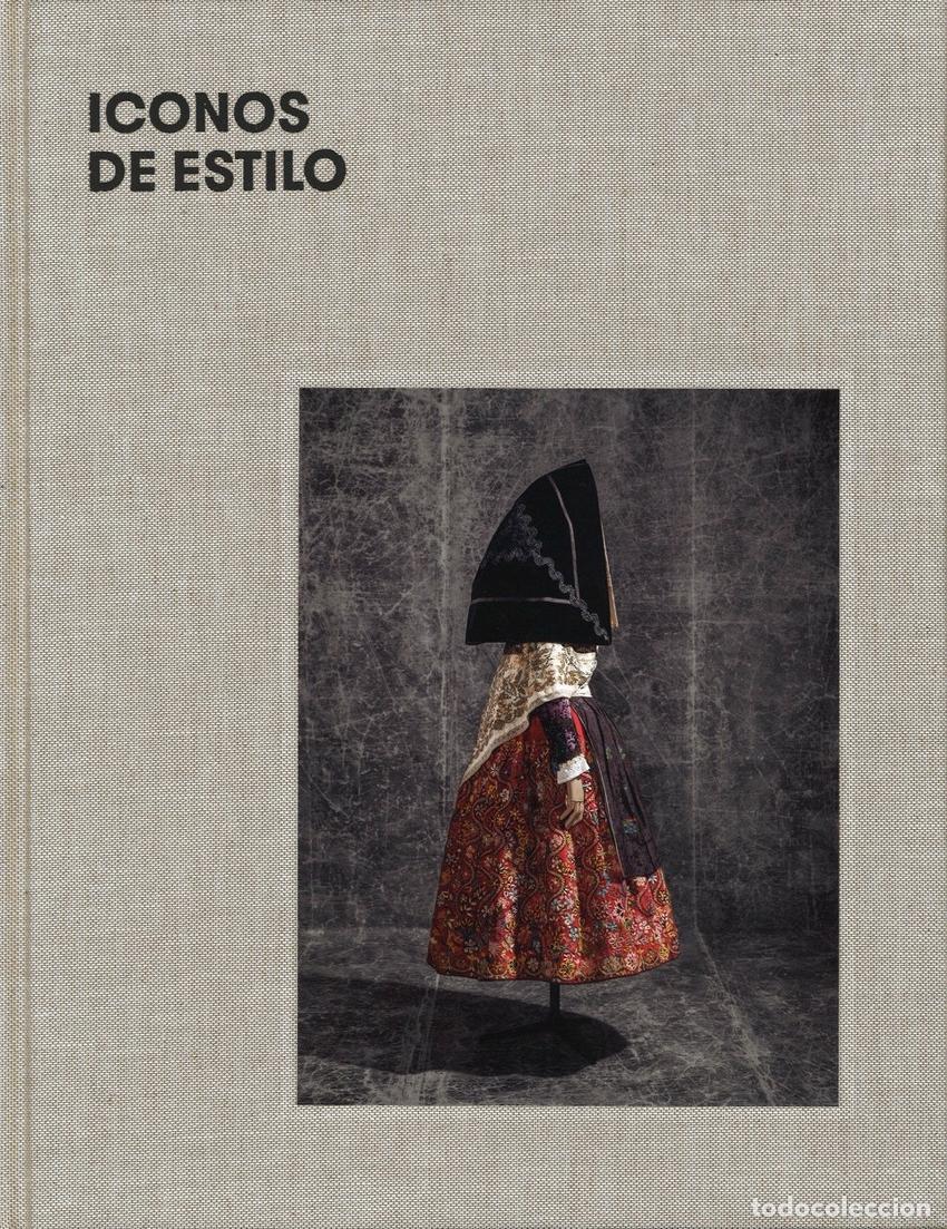 Libri: ICONOS DE ESTILO: UNA MIRADA A LA INDUMENTARIA TRADICIONAL - VVAA