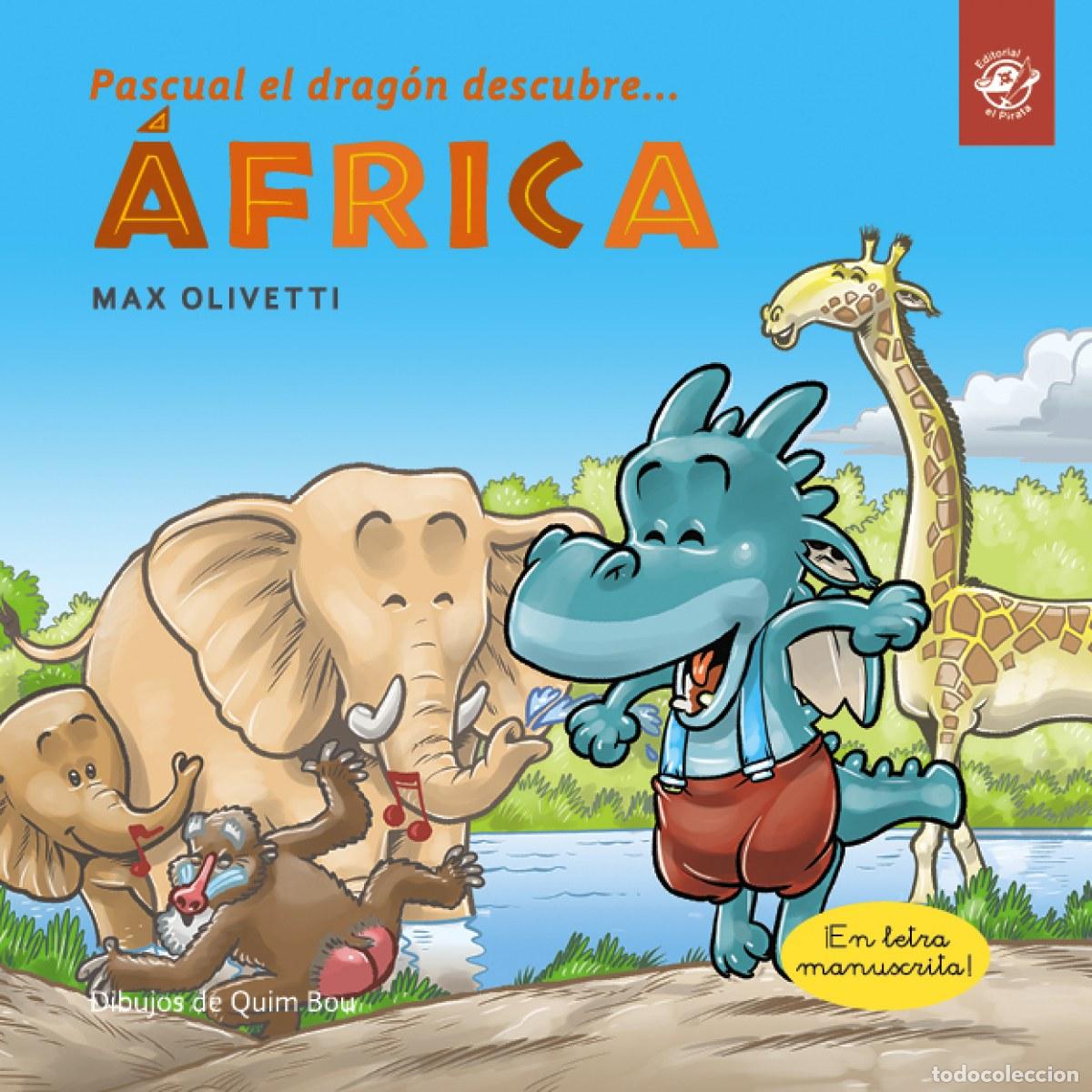 B&uuml;cher: PASCUAL EL DRAG&Oacute;N DESCUBRE &Aacute;FRICA - CUENTOS EN LETRA LIGADA - Olivetti, Max