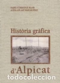 B&uuml;cher: HISTORIA GRAFICA D'ALPICAT - AA.VV.