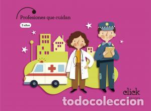 B&uuml;cher: Proyecto click - 3 anos : profesiones que cuidaninfantil.1er curso - Alvarez Rodriguez, Margarita