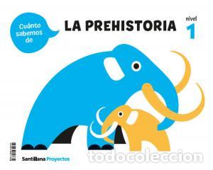 Libros: Cuanto sabemos nivel 1 la prehistoriainfantil.1er curso - .