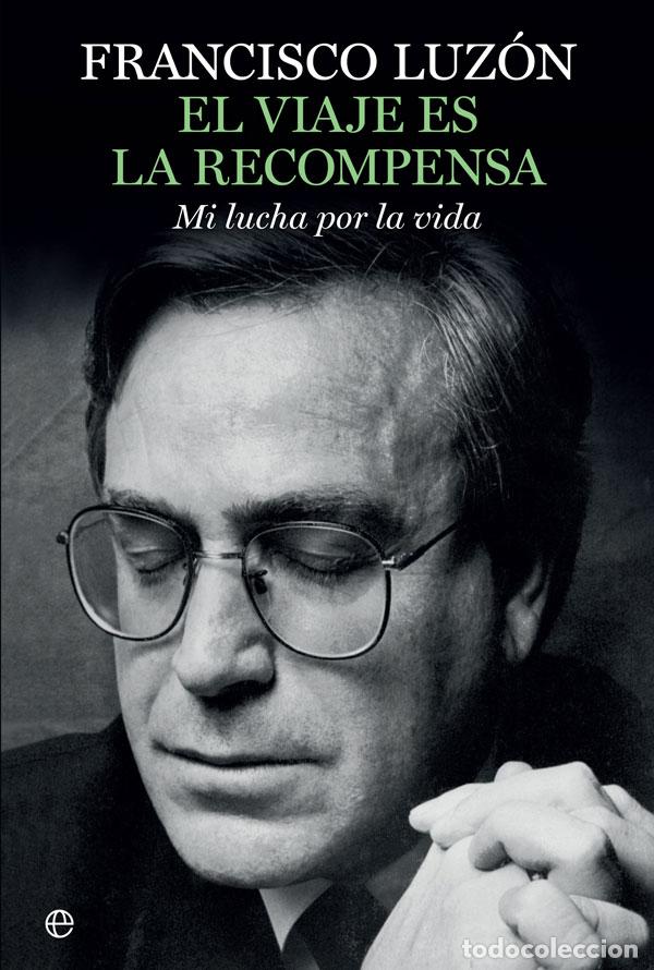 Libros: EL VIAJE ES LA RECOMPENSA - Luzon, Francisco