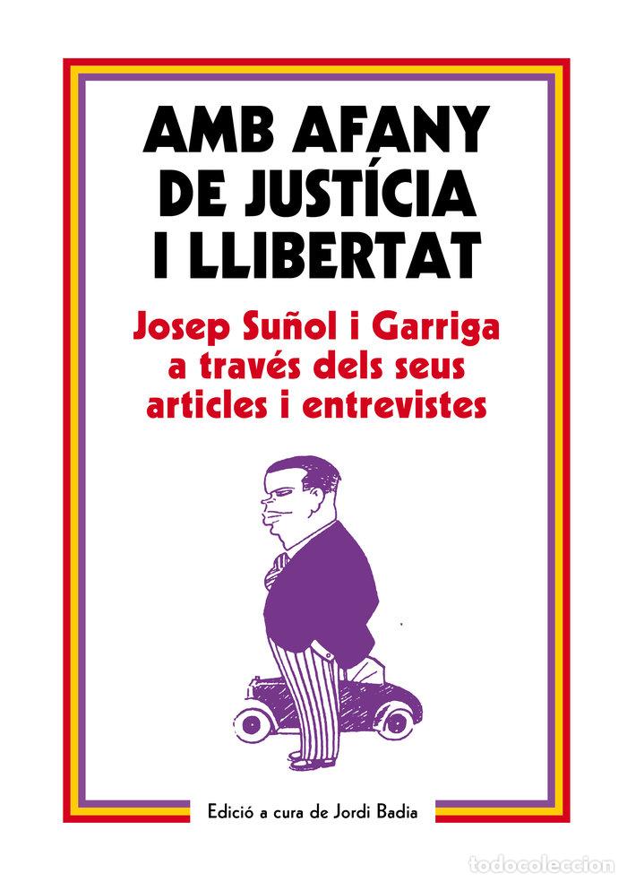 Libros: AMB AFANY DE JUSTICIA I LLIBERTAT - BADIA PEREA, JORDI