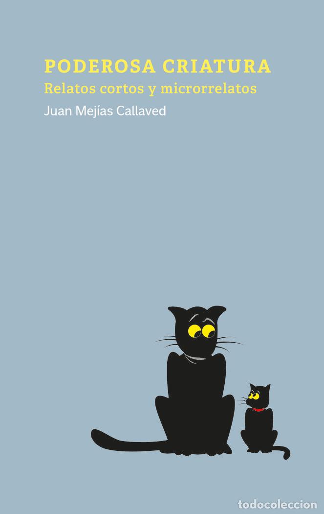 Libri: PODEROSA CRIATURA - MEJIAS CALLAVED, JUAN