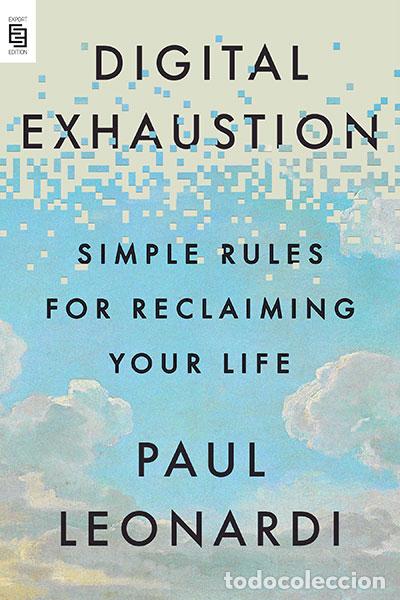Libri: DIGITAL EXHAUSTION - PAUL LEONARDI