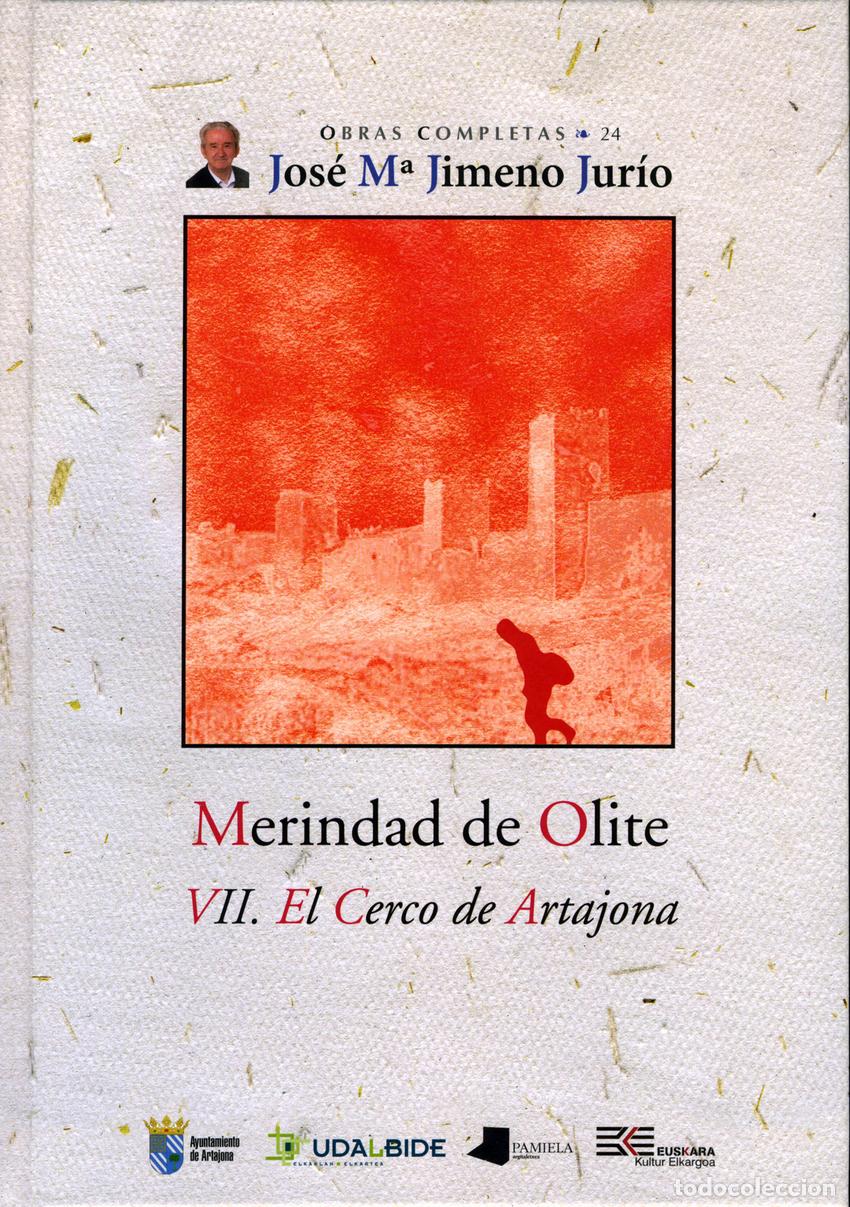 Libros: MERINDAD DE OLITE. VII. EL CERCO DE ARTAJONA - JIMENO JURIO, JOSE MARIA