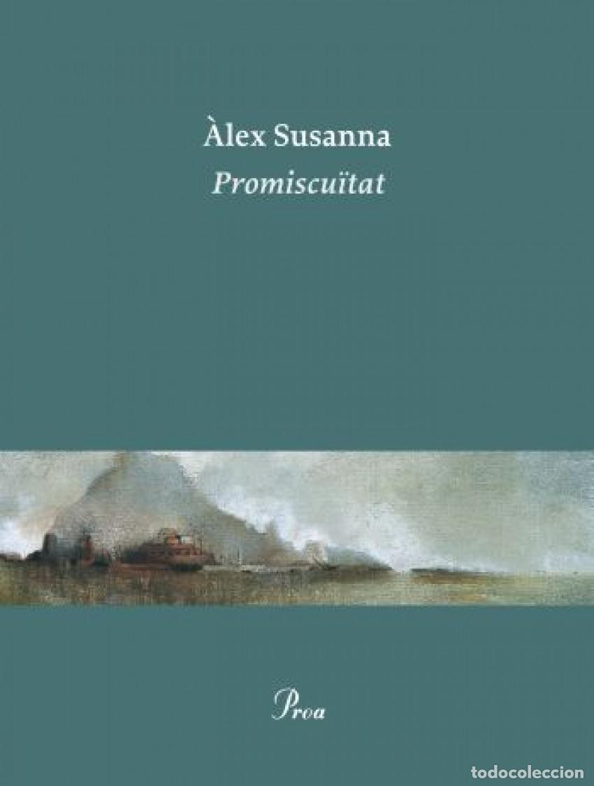 Libros: PROMISC&Uuml;ITAT - Alex Susanna