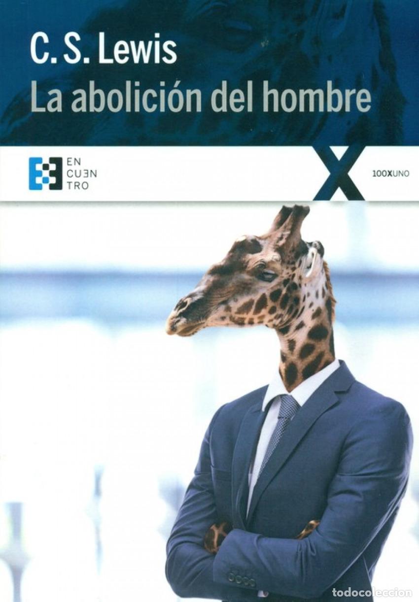 Libri: LA ABOLICI&Oacute;N DEL HOMBRE - LEWIS, C S )